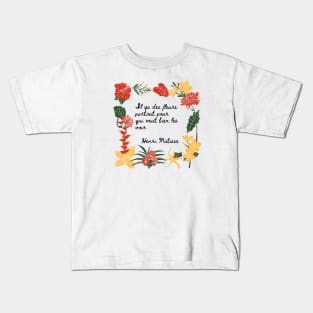 Flowers - Les Fleurs - Matisse Quote Kids T-Shirt